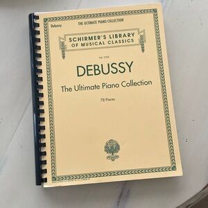 Debussy: Ultimate Piano Collection: Scirmer Library of Classics Vol. 2150